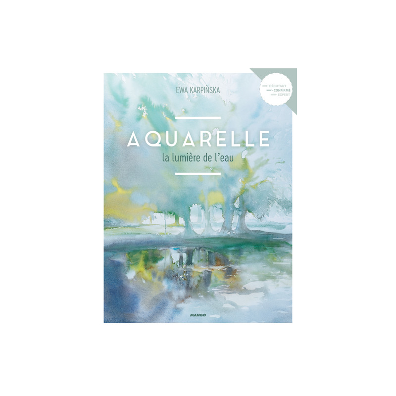 Aquarelle, la lumière de l'eau, Ewa Karpinska
