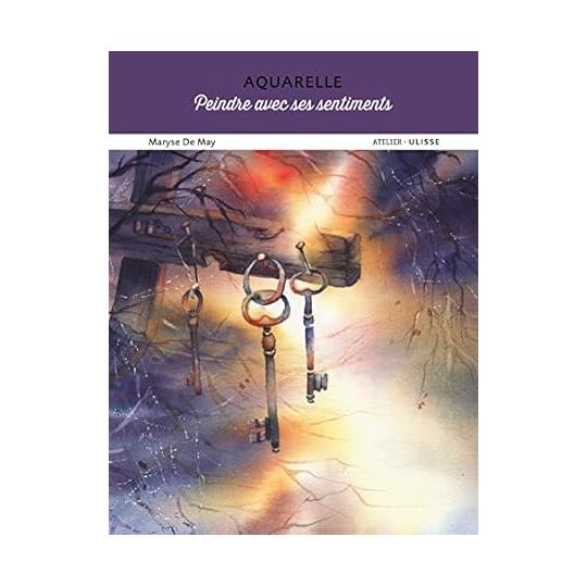 AQUARELLE  Peindre avec ses sentiments, Maryse De May 
