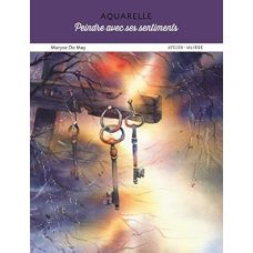 AQUARELLE  Peindre avec ses sentiments, Maryse De May 