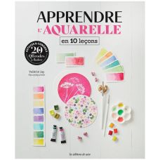 Apprendre l'aquarelle en 10 leçons, Valérie Jay